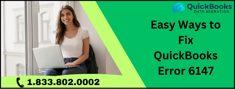 A Quick Guide To Fix QuickBooks Error 6147