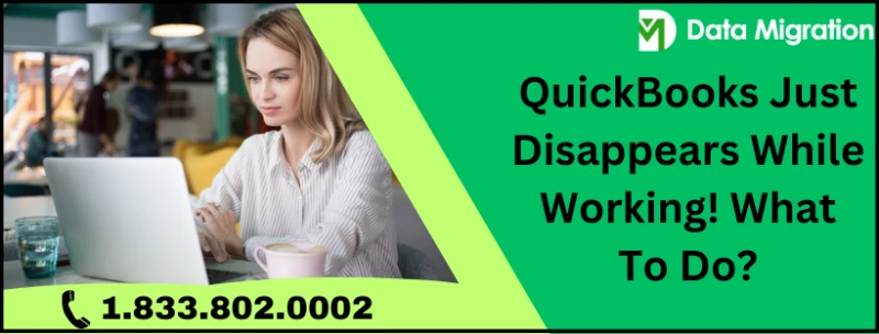 Step-by-Step Fix QuickBooks just disappears while working issue