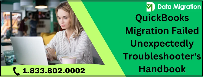 QuickBooks Migration Failed Unexpectedly: Don't Panic, Here's Help