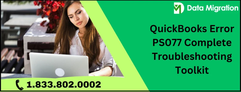 QuickBooks Payroll Error PS077: Easy Ways to Fix it