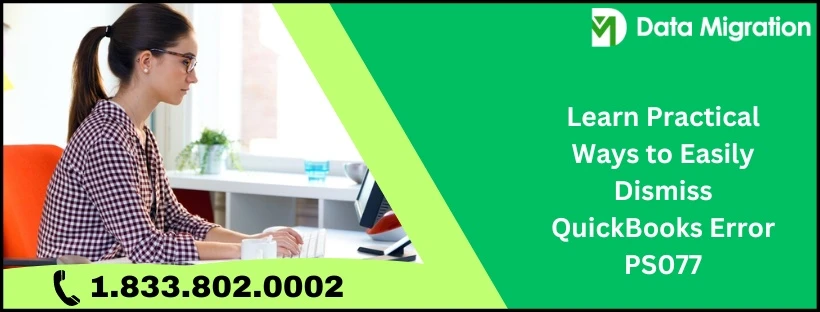 Guide to Troubleshooting QuickBooks Error Code PS077 and Solutions