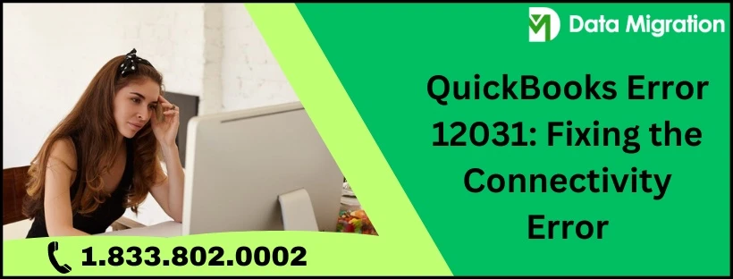 QuickBooks Error Code 12031: How to Resolve It Quickly