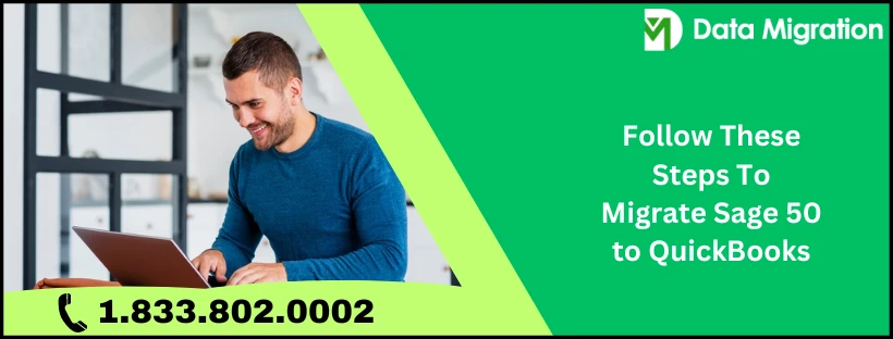 An Effective Method To Fix Migrate Sage 50 to QuickBooks