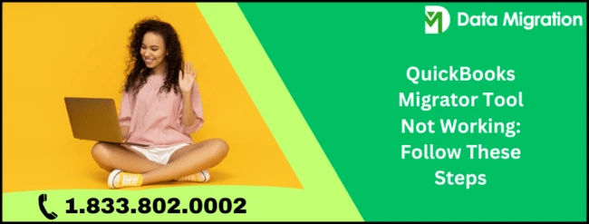 QuickBooks Migrator Tool Not Working? Here's How to Fix It