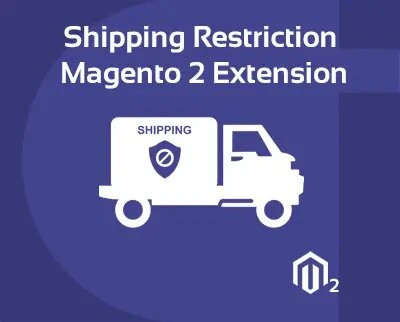 Magento 2 Shipping Restrictions
