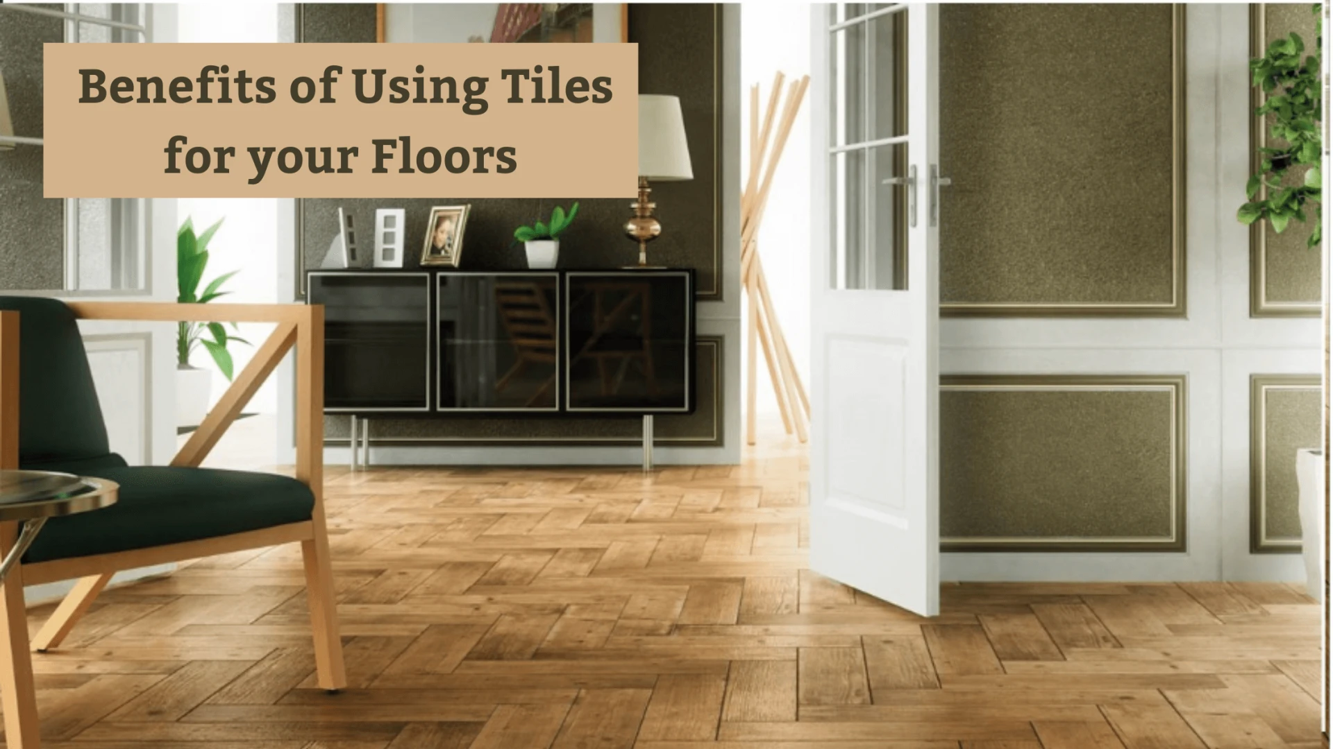 Benefits of Using Tiles for your Floors