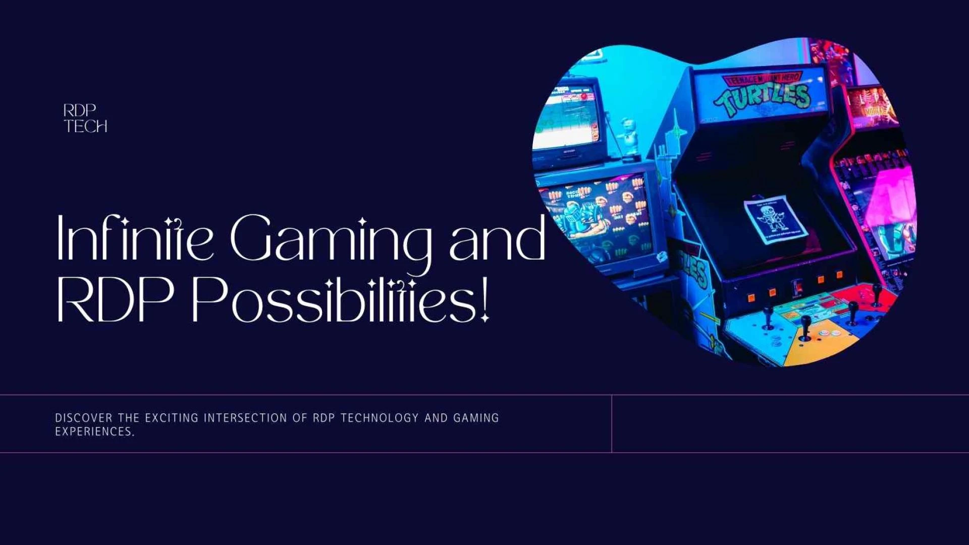 Unlocking Infinite Possibilities: Exploring the World of RDP and Gaming