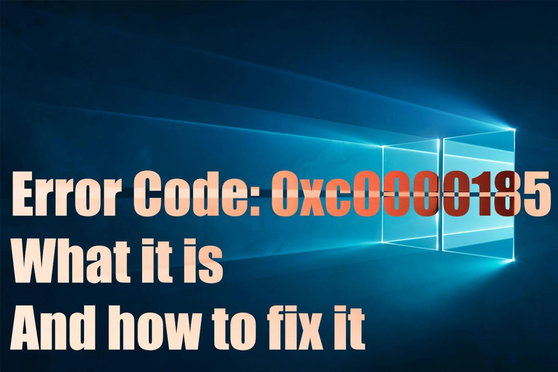 5 Steps to fix Error Code 0xc0000185