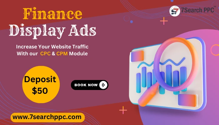 Creating Effective Finance Display Ads with 7Search PPC