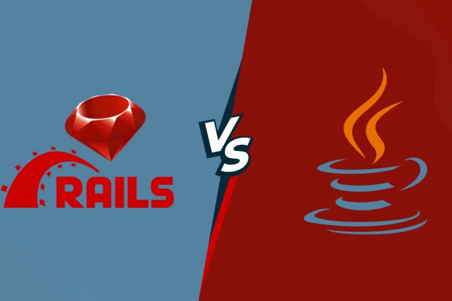 Ruby on Rails vs. Java – Which One Is Better For Web App Development?