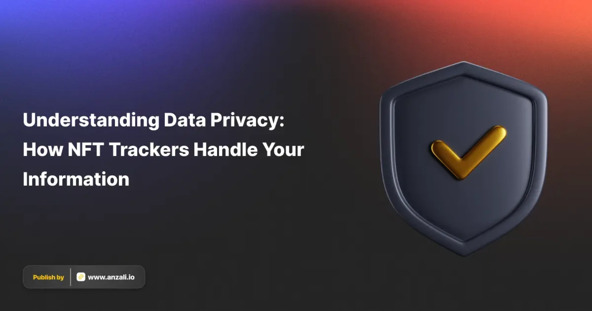 Understanding Data Privacy: How NFT Trackers Handle Your Information