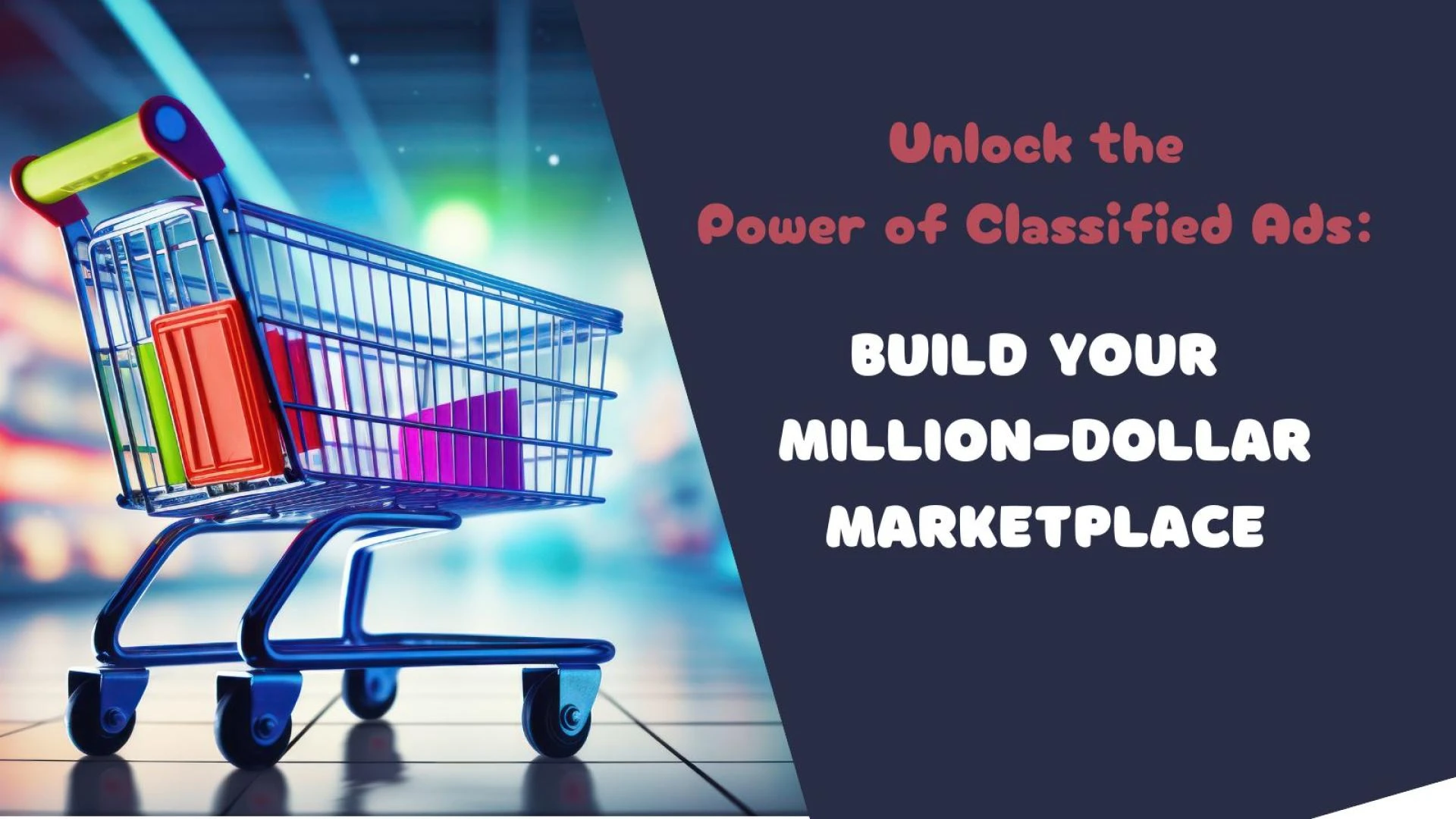 Unlock the Power of Classified Ads: Build Your Million-Dollar Marketplace