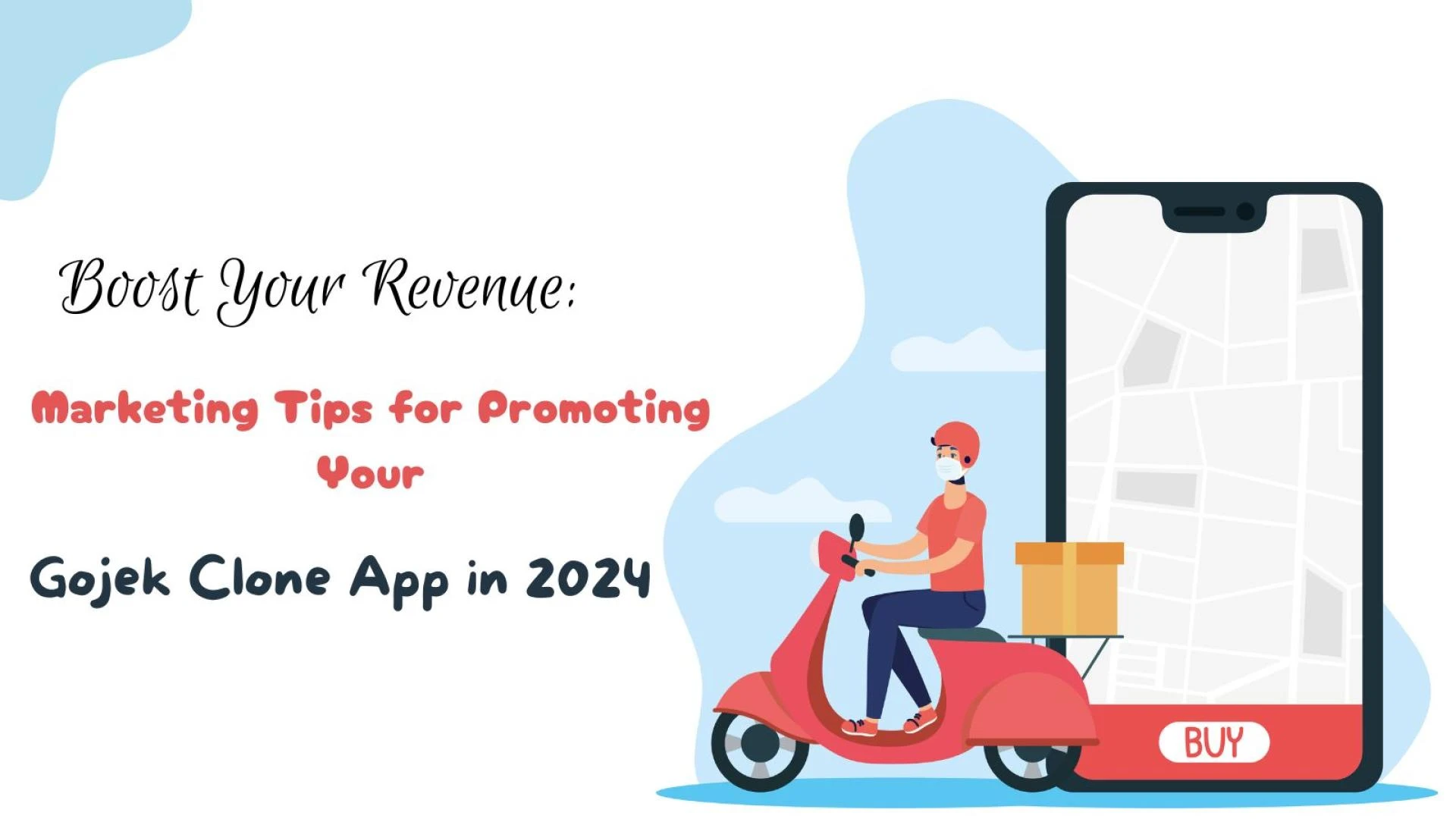 Boost Your Revenue: Marketing Tips for Promoting Your Gojek Clone App in 2024