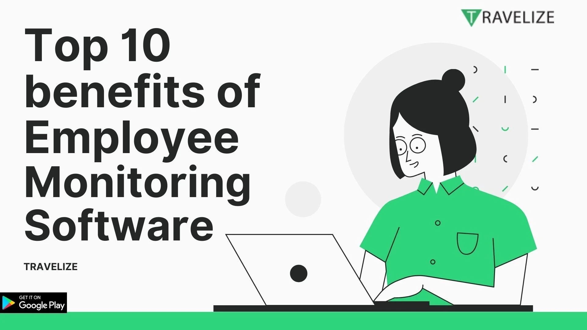 Top 10 Benefits of Employee Monitoring Software