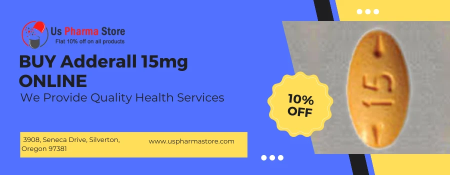Order Adderall 15mg Online at Cheapest Prices on uspharmastore