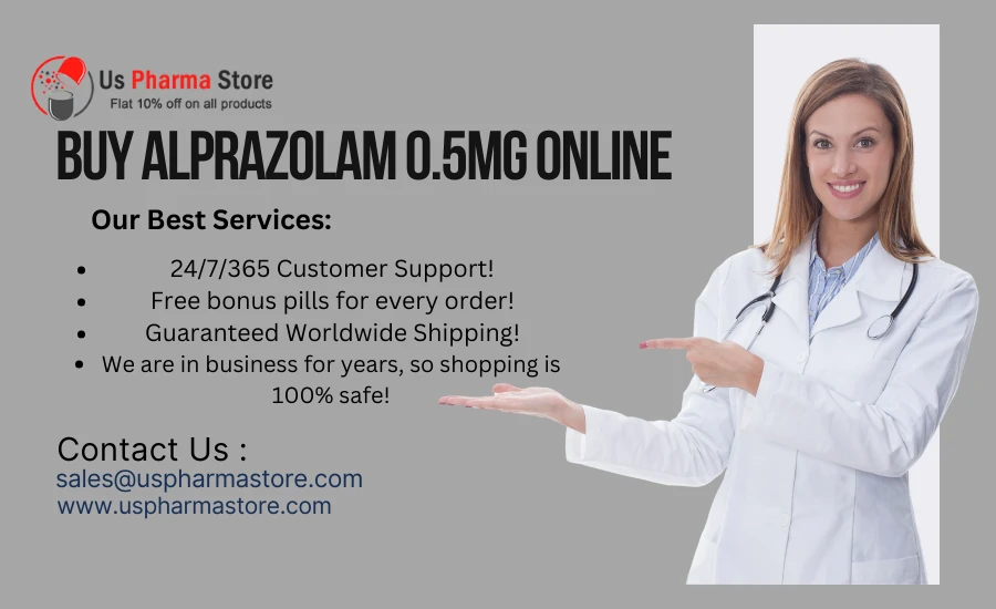 Buy Alprazolam 0.5mg Online with Overnight Delivery