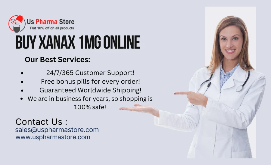 Buy Xanax 1mg Online &amp; Get Best to Treat Anxiety Disorders