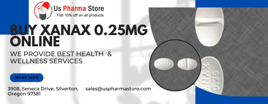 Buy Xanax 0.25mg Online &amp; Get Best to Treat Anxiety Disorders