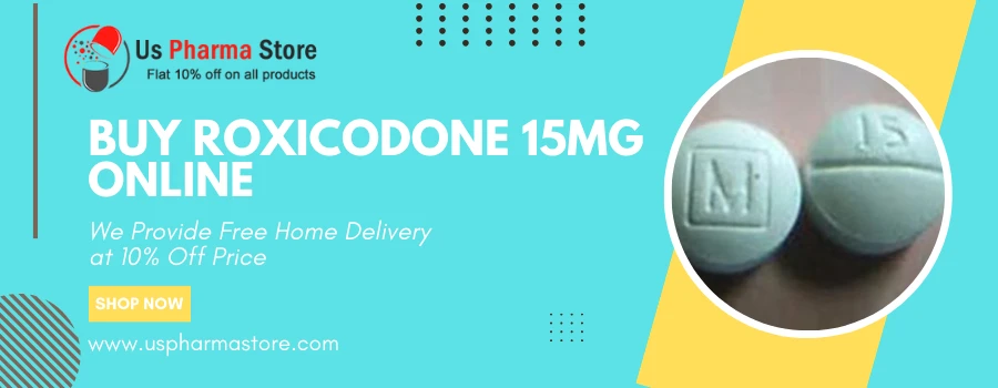 Get Roxicodone 15mg at Cheap Price