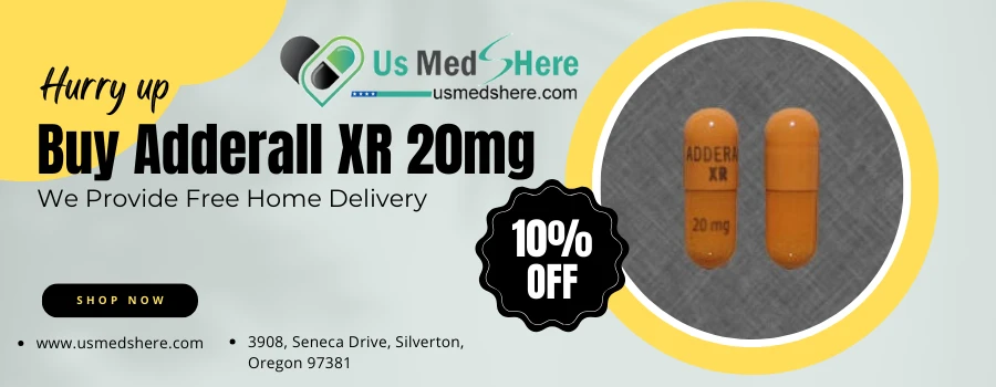 Purchase Adderall XR 20mg and Get 10% Off