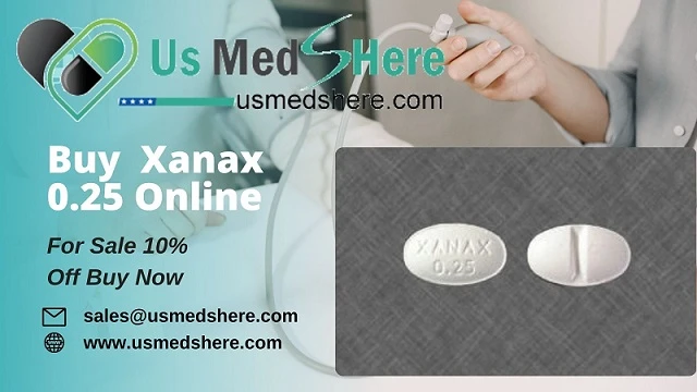 Purchase Xanax 0.25mg Online and Get 10% Off