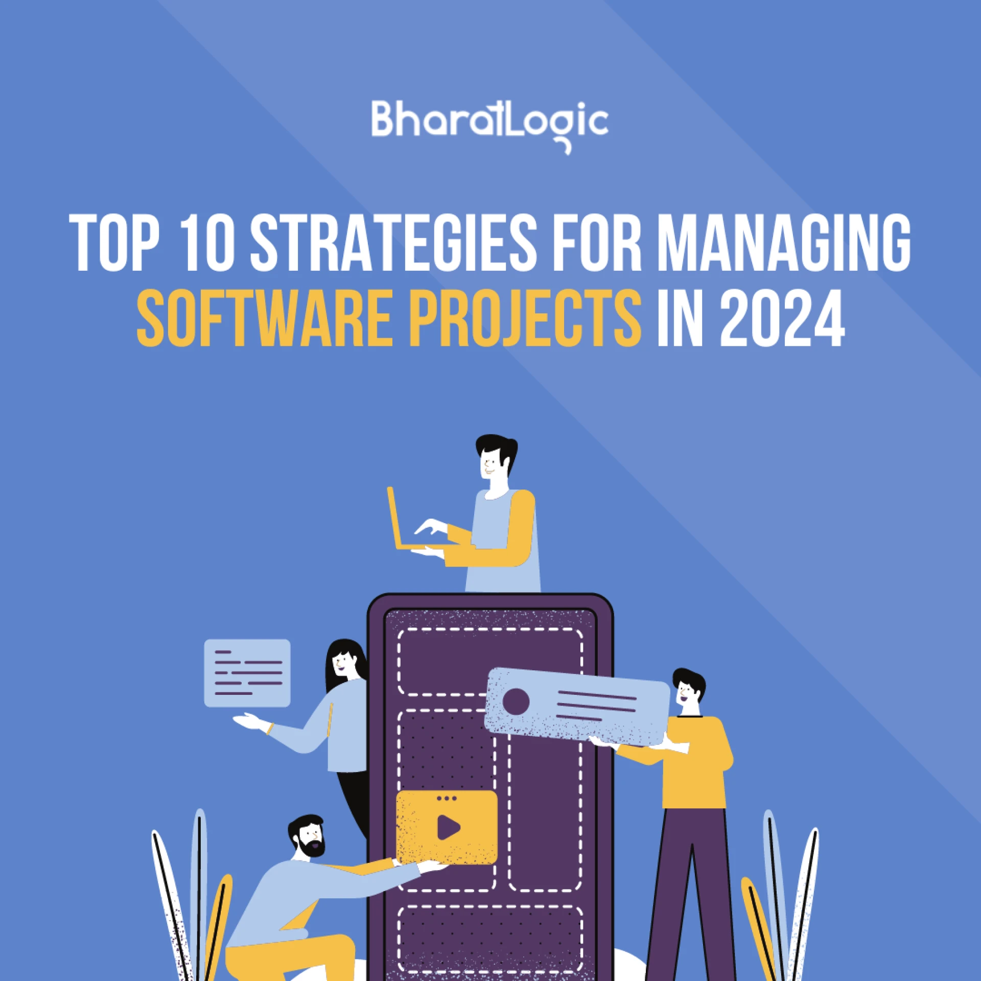 Top 10 Strategies for Managing Software Projects in 2024