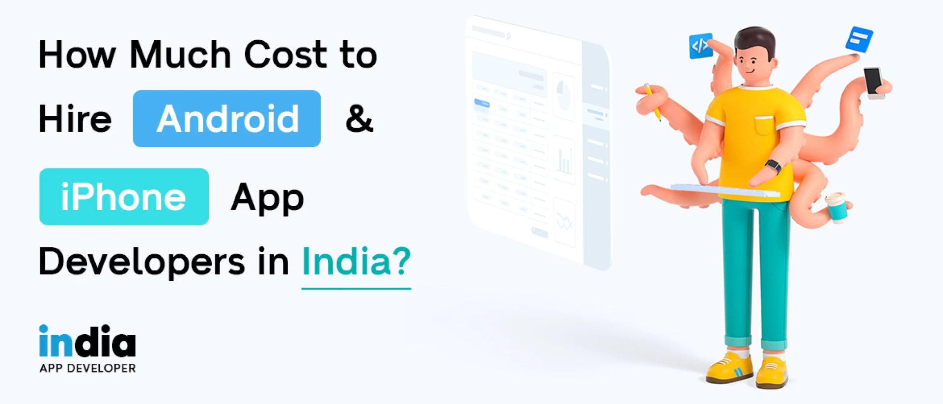 How Much Cost to Hire Android &amp; iPhone App Developers in India
