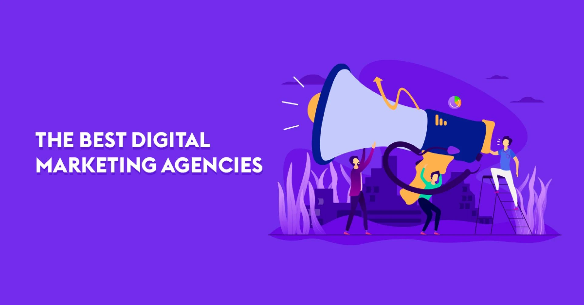 What Qualities Should You Look for in the Best Digital Marketing Agency?