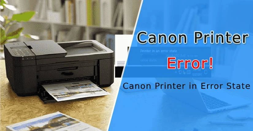 How To Fix Canon Printer In Error State?