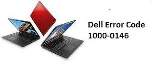 How to Fix Dell Error Code 1000-0146?
