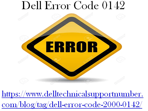 How To Fix Dell Error Code 0142?