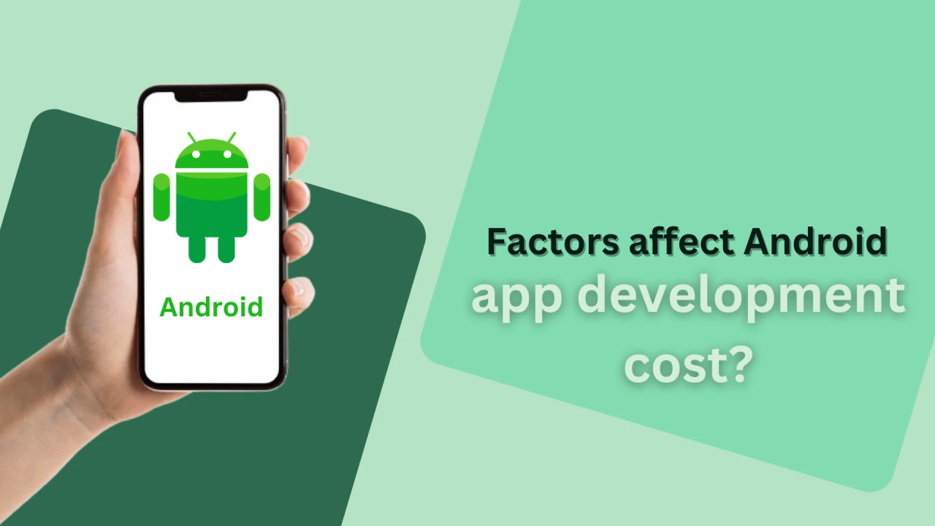 What factors affect the Android app development cost?