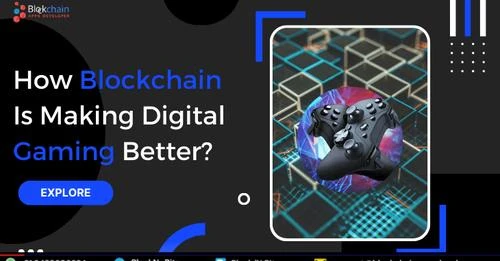 How Blockchain Technology is making digital gaming better?