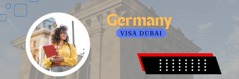 Ultimate Guide: How to Apply for a Germany Visa from Dubai