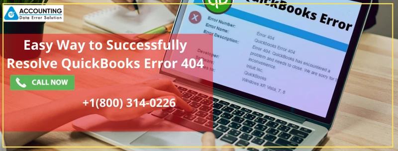 QuickBooks Error 404 | A Swift Approach to Eliminate It