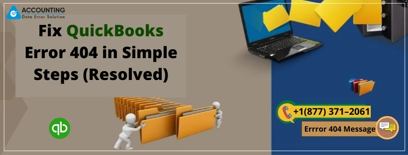 QuickBooks Error 404 | Effective Troubleshooting Methods