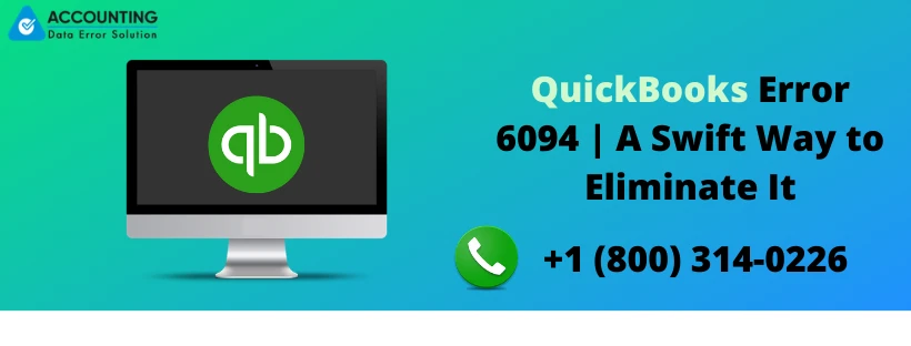 How to Resolve QuickBooks Error 6094 Effortlessly
