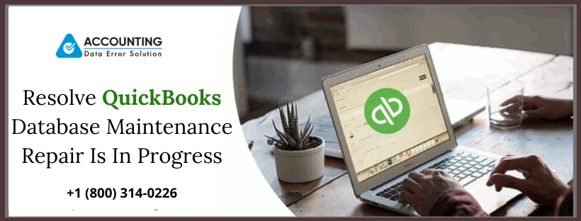 QuickBooks database maintenance repair is in progress (Answered)