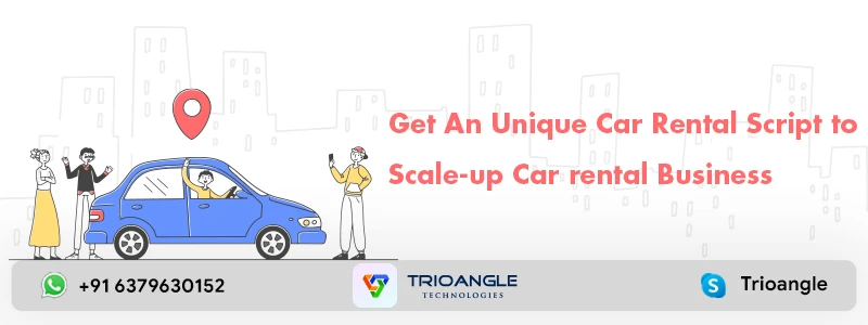 Get An Unique Car Rental Script to Scale-up Car rental Business