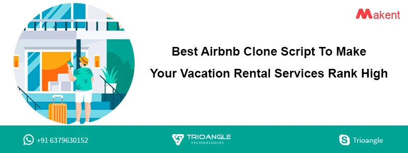 Best Airbnb Clone Script to Make Your Vacation Rental Services Rank High