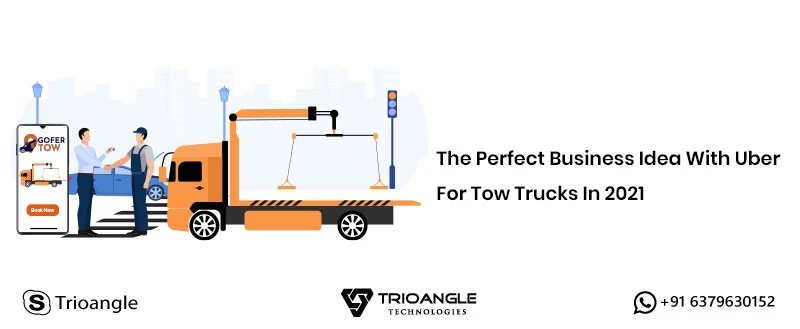 The Perfect Business Idea With Uber For Tow Trucks in 2021