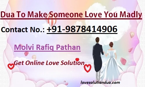 Dua to Make Someone Love You Madly