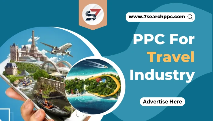 PPC For Travel Industry : A Complete Guide to AdWords in 2024