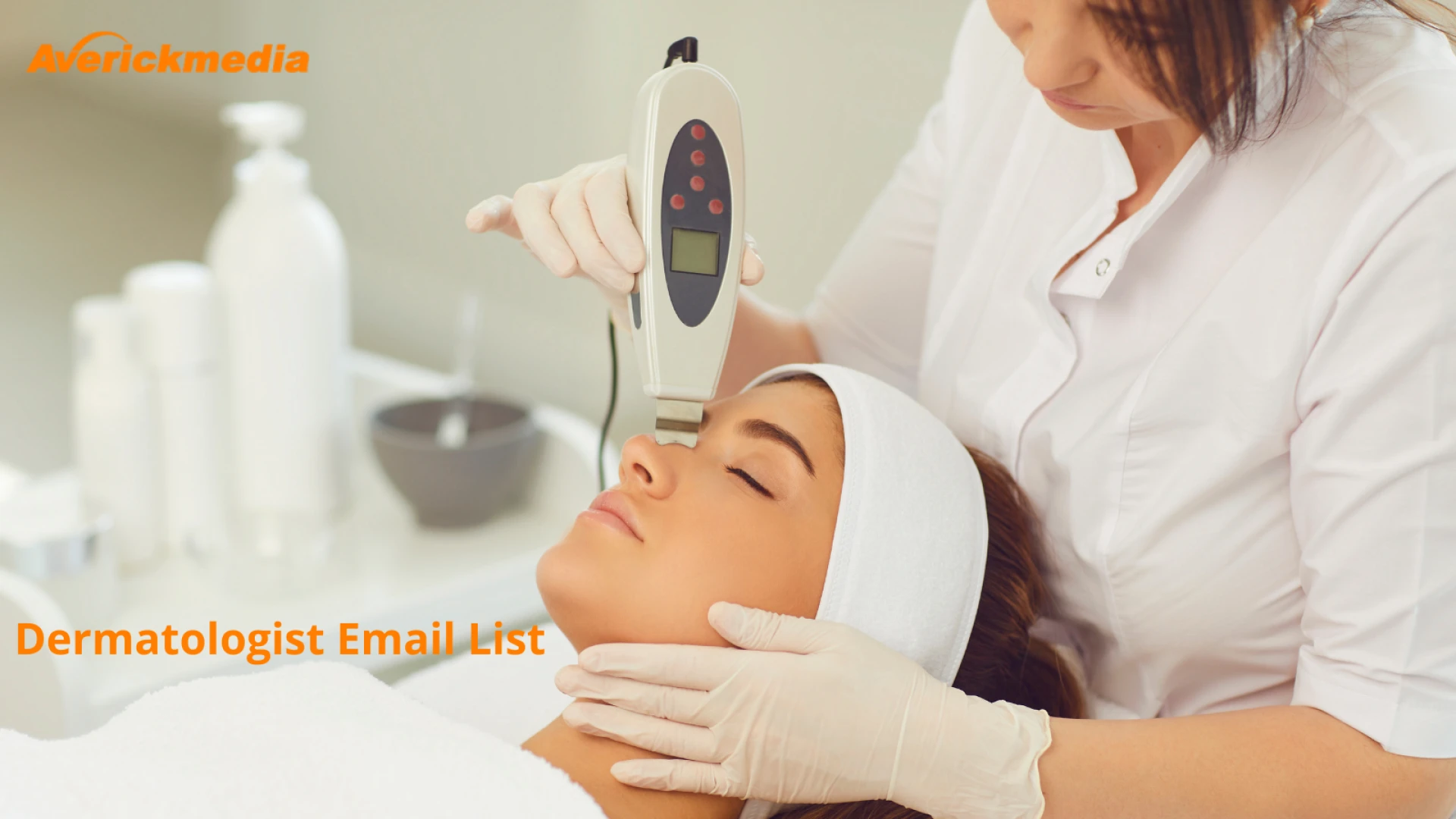 The Most Comprehensive and updated Dermatologist Email List for Healthcare Marketers