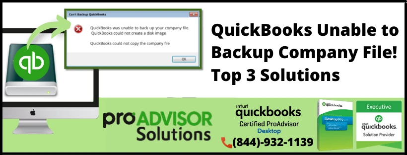 Here is the solution of QuickBooks unable to backup company file