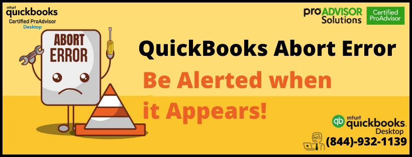 Easy method to solve QuickBooks abort error with simple steps
