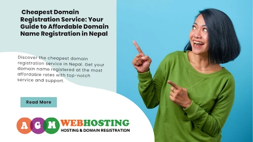 Cheapest Domain Registration Service: Your Guide to Affordable Domain Name Registration in Nepal?