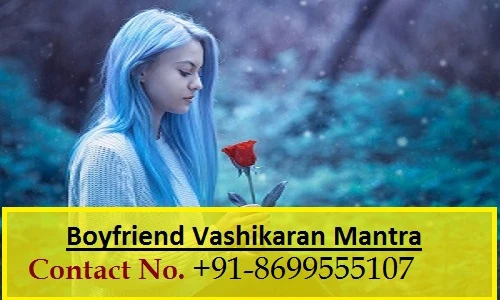 Boyfriend Vashikaran Mantra