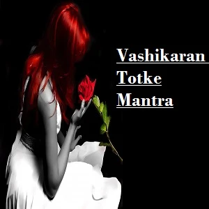How To Do Vashikaran On Boyfriend At Home