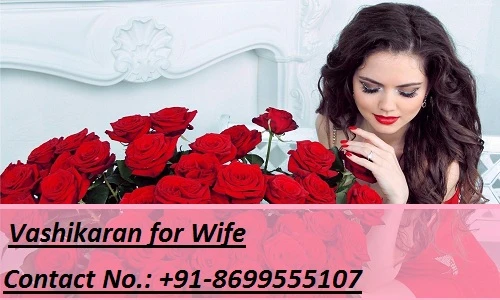 Vashikaran for Wife